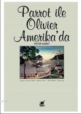 Parrot ile Olivier Amerika'da Peter Carey