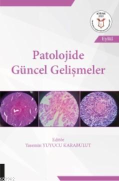 Patolojide Güncel Gelişmeler- Eylül 2020 Yasemin Yuyucu Karabulut