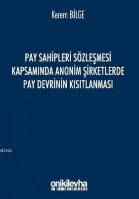 Pay Sahipleri Sözleşmesi Kapsamında Anonim Şirketlerde Pay Devrinin Kı