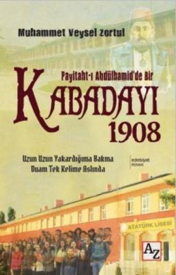 Paytaht-ı Abdülhamid'de Bir Kabadayı 1908 Muhammed Veysel Zortul