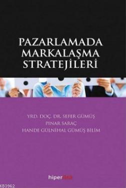 Pazarlamada Markalaşma Stratejileri Pınar Saraç