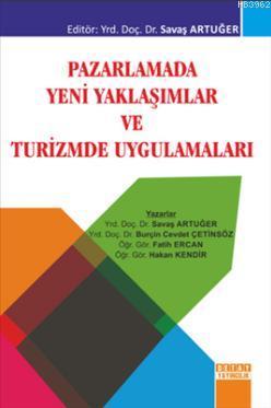 Pazarlamada Yeni Yaklaşımlar ve Turizmde Uygulamaları Burçin Cevdet Çe