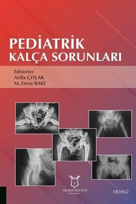 Pediatrik Kalça Sorunları Atilla Çıtlak