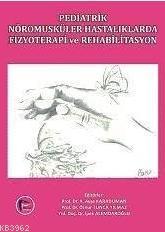 Pediatrik Nöromusküler Hastalıklarda Fizyoterapi ve Rehabilitasyon Ayş