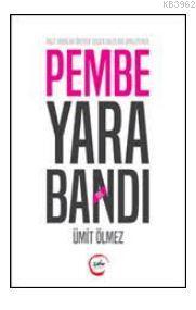 Pembe Yara Bandı Ümit Ölmez