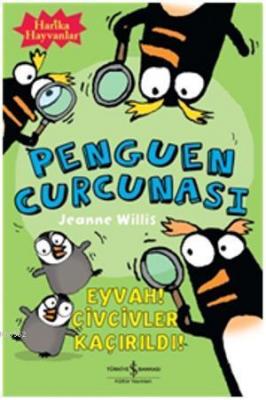 Penguen Curcunası - Harika Hayvanlar Jeanne Willis