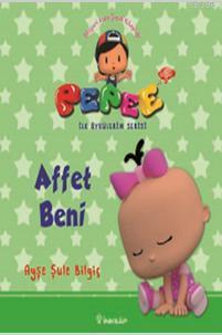 Pepee ile Öyküler Serisi - Affet Beni Ayşe Şule Bilgiç