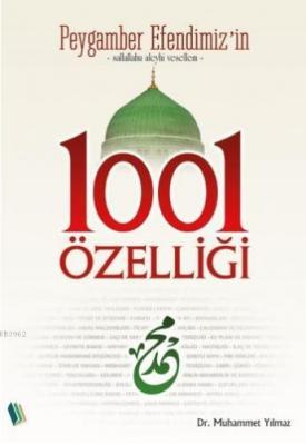 Peygamber Efendimiz'in 1001 Özelliği Muhammet Yılmaz