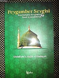 Peygamber Sevgisi Abdullah b.Salih el-Hudayri