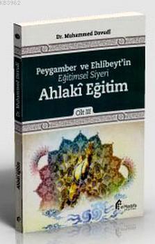 Peygamber ve Ehlibeyt'in Eğitimsel Siyeri Ahlaki Eğitim Muhammed Davud