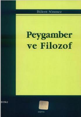 Peygamber ve Filozof Bülent Sönmez