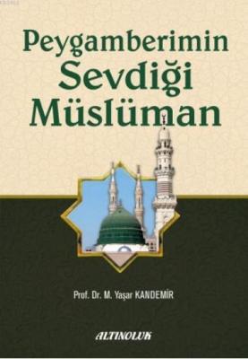 Peygamberimin Sevdiği Müslüman M.Yaşar Kandemir