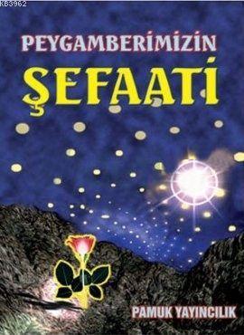 Peygamberimizin Şefaati (Peygamber-005) Halil Günaydın