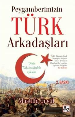 Peygamberimizin Türk Arkadaşları Mustafa Öncül