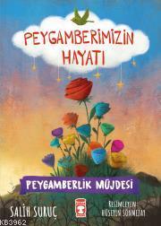 Peygamberlik Müjdesi - Peygamberimizin Hayatı Salih Suruç