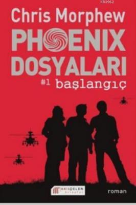 Phoenix Dosyaları #1 Başlangıç Chris Morphew