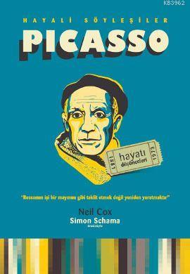 Picasso - Hayatı ve Düşünceleri Neil Cox