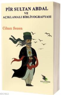 Pir Sultan Abdal ve Açıklamalı Bibliyografyası Cihan Sezen