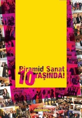 Piramid Sanat 10 Yaşında Öykü Eras