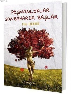 Pişmanlıklar Sonbaharda Başlar Filiz Demiray