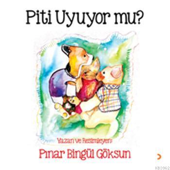 Piti Uyuyor mu? Pınar Bingül Göksun