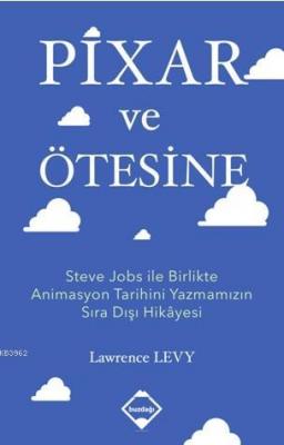 Pixar ve Ötesine Lawrence Levy