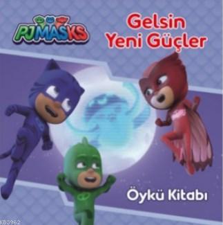 Pjmasks Gelsin Yeni Güçler Öykü Kitabı Gülenbilge Ersan