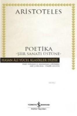 Poetika Şiir Sanatı Üstüne (Ciltli) Aristoteles (Aristo)