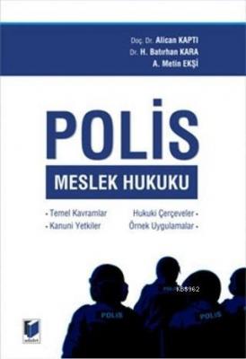 Polis Meslek Hukuku Alican Kaptı