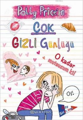 Polly Price'ın Çok Gizli Günlüğü - O Kadar Mutsuzum Ki! Dee Shulman