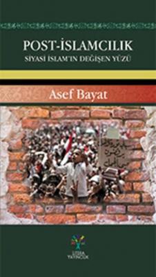 Post-İslamcılık Asef Bayat