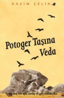 Potoger Taşına Veda Nazım Çelik