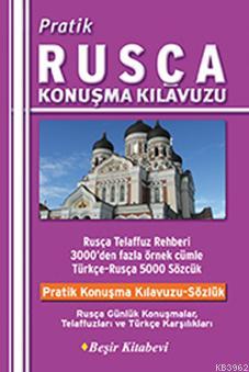 Pratik Rusça Konuşma Kılavuzu - Sözlük Bekir Orhan Doğan