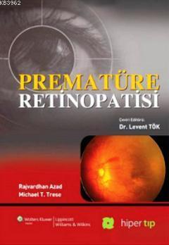 Prematüre Retinopatisi Michael T. Trese