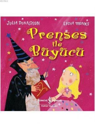 Prenses ile Büyücü Julia Donaldson