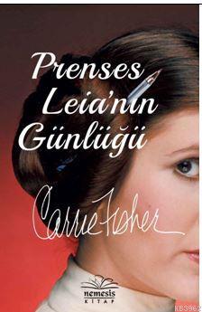 Prenses Leia'nın Günlüğü Carrie Fisher