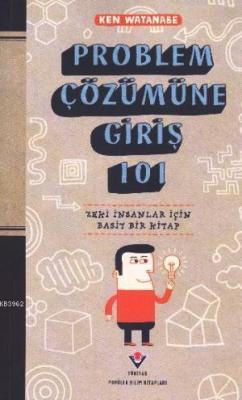 Problem Çözümüne Giriş 101 (Ciltli) Ken Watanabe