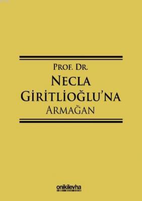 Prof. Dr. Necla Giritlioğlu'na Armağan Başak Baysal