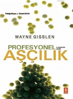 Profesyonel Aşçılık - Professional Cooking Wayne Gisslen