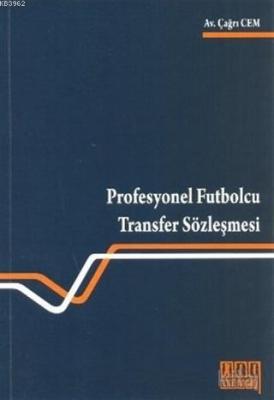 Profesyonel Futbolcu Transfer Sözleşmesi Çağrı Cem