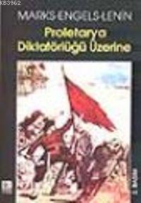 Proletarya Diktatörlüğü Friedrich Engels Karl Marx Vladimir İlyiç Leni