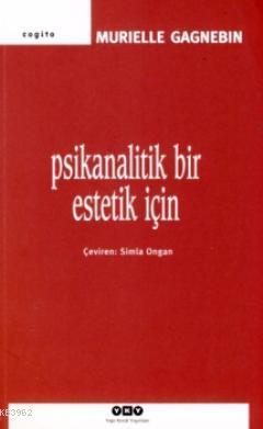 Psikanalitik Bir Estetik İçin Murielle Gagnebin