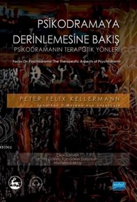 Psikodramaya Derinlemesine Bakış Peter Felix Kellermann