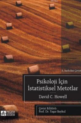 Psikoloji İçin İstatiksel Metotlar David C. Howell