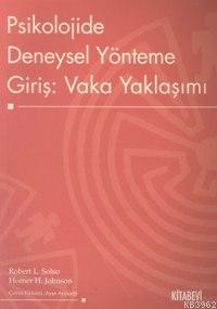 Psikolojide Deneysel Yönteme Giriş: Vaka Yaklaşımı Homer H. Johnson Ro