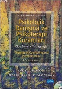 Psikolojik Danışma ve Psikoterapi Kuramları Nancy L. Murdock