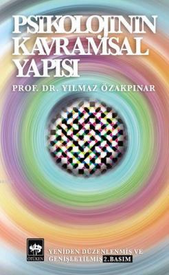 Psikolojinin Kavramsal Yapısı Yılmaz Özakpınar