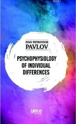 Psychologie Of İndividual Differences Ivan Petroviç Pavlov