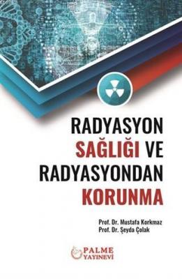 Radyasyon Sağlığı ve Radyasyondan Korunma Mustafa Korkmaz