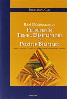 Razi Düşüncesinde Felsefenin Temel Disiplinleri ve Pozitif Bilimler İs